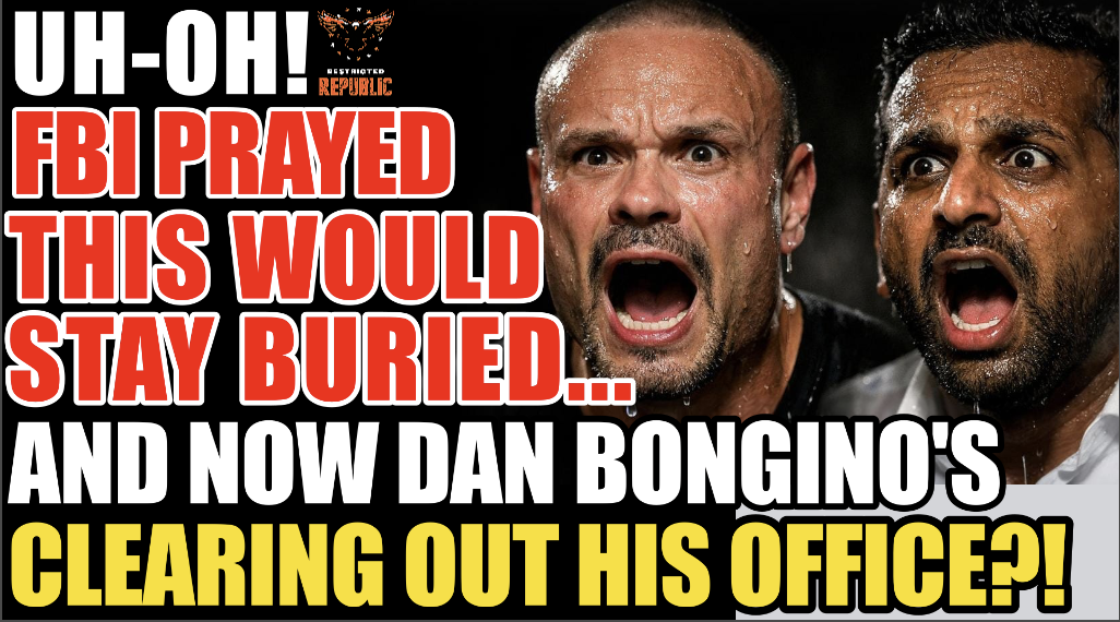 h-Oh! FBI Prayed This Would Stay BURIED… and Now Dan Bongino’s Clearing Out His Office?!